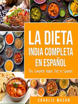 cover image of La Dieta India Completa en español/ the Complete Indian Diet in Spanish